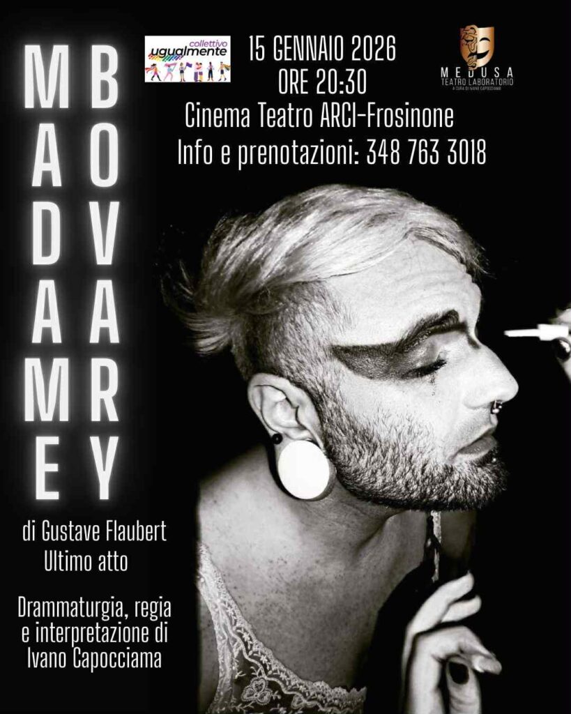 Il desiderio e l’abisso: Ivano Capocciama porta la sua “Madame Bovary” al Cinema Teatro ARCI-Frosinone